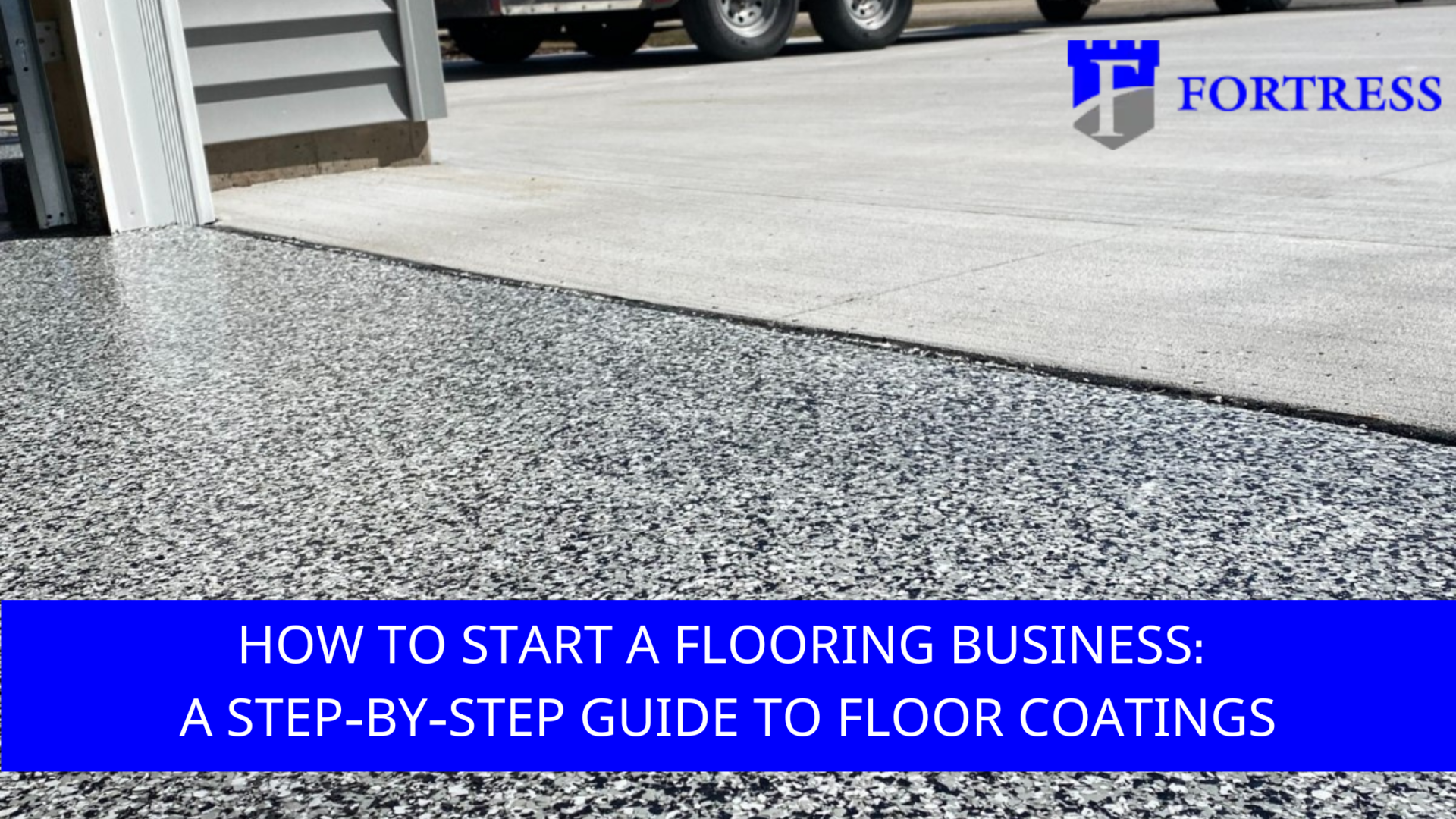 How to Start a Flooring Business? A Step-by-Step Guide to Floor Coatings